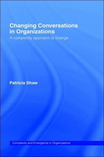 Changing Conversations in Organizations