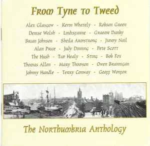 CD Various - From Tyne To Tweed - The Northumbria Anthology