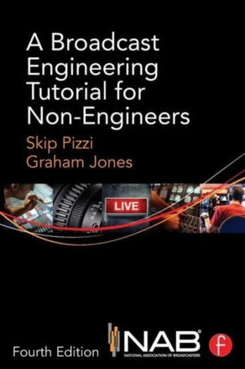 Broadcast Engineering Tutorial for Non-Engineers