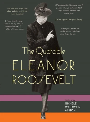 Quotable Eleanor Roosevelt