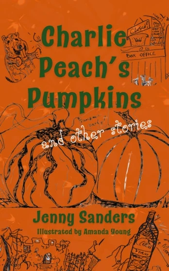 Charlie Peach's Pumpkins and other stories