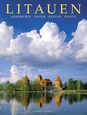 Litauen: Geschichte, Natur, Kultur, Stadte