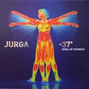 CD Jurga* - +37° (Goal Of Science)