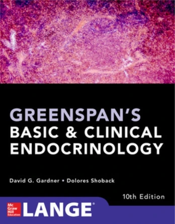 Greenspan's Basic and Clinical Endocrinology, Tenth Edition