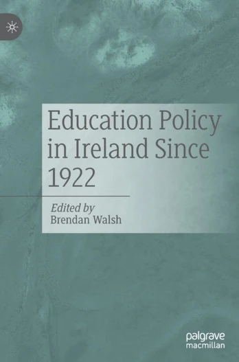 Education Policy in Ireland Since 1922