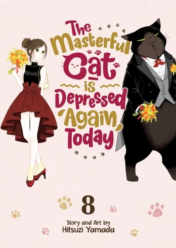 Masterful Cat Is Depressed Again Today Vol. 8