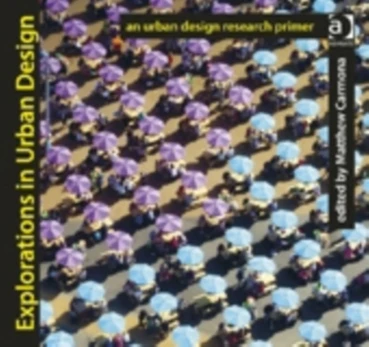 Explorations in Urban Design