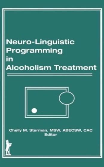 Neuro-Linguistic Programming in Alcoholism Treatment