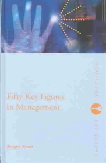 Fifty Key Figures in Management