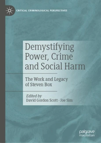 Demystifying Power, Crime and Social Harm