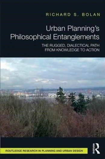 Urban Planning’s Philosophical Entanglements