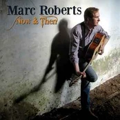 CD Marc Roberts - Now & Then