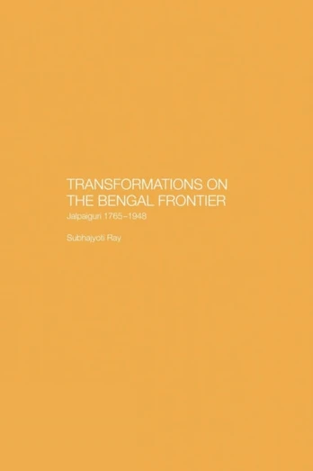 Transformations on the Bengal Frontier