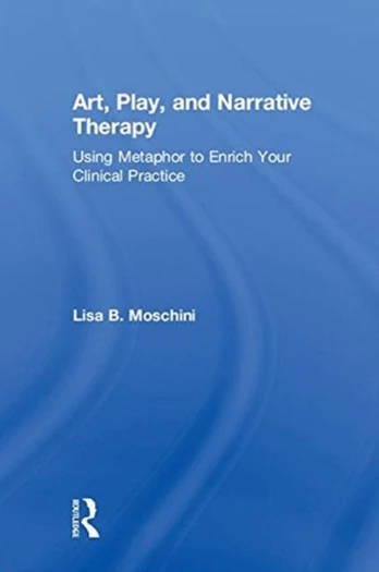 Art, Play, and Narrative Therapy