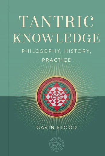 Tantric Knowledge, Philosophy, History, Practice