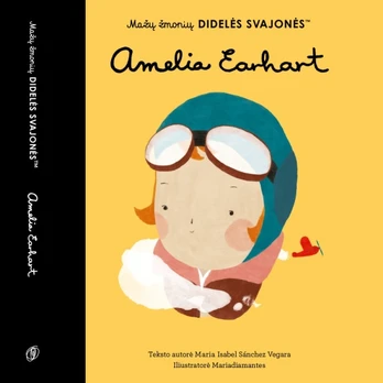 Mažų žmonių didelės svajonės. Amelia Earhart