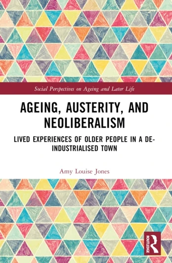 Ageing, Austerity, and Neoliberalism - Minkštas viršelis