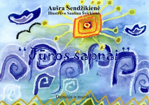 Jūros sapnai. Dainelės ir muzika