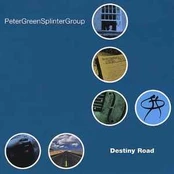 CD Peter Green Splinter Group - Destiny Road