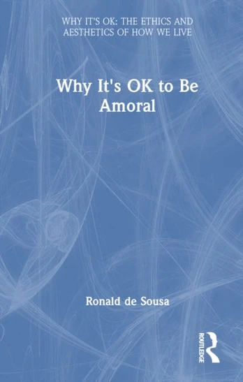 Why It's OK to Be Amoral