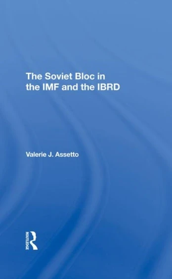 Soviet Bloc In The Imf And The Ibrd