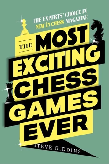 Most Exciting Chess Games Ever