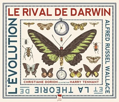 Darwin's Rival: Alfred Russel Wallace and the Search for Evolution