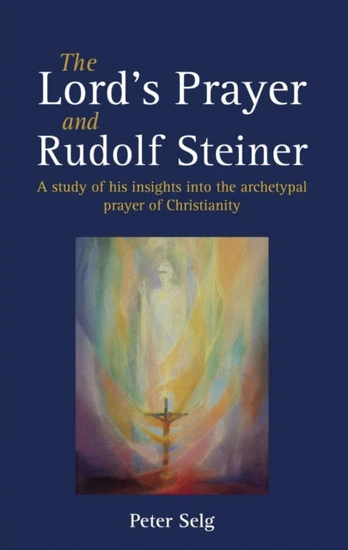 Lord's Prayer and Rudolf Steiner