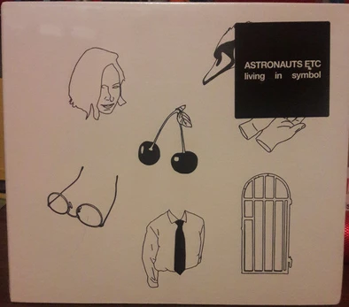 CD Astronauts Etc* – Living In Symbol