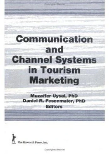 Communication and Channel Systems in Tourism Marketing