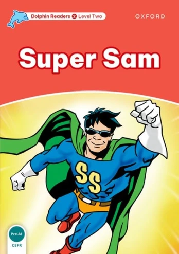 Dolphin Readers Level 2: Level 2: Super Sam