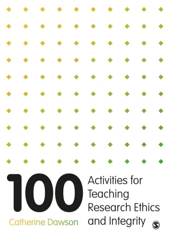 100 Activities for Teaching Research Ethics and Integrity - Minkštas viršelis