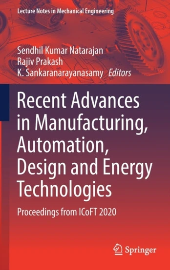 Recent Advances in Manufacturing, Automation, Design and Energy Technologies