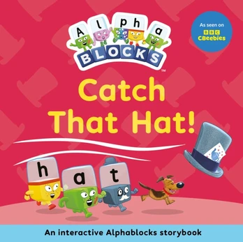 Catch That Hat!: An Interactive Alphablocks Storybook