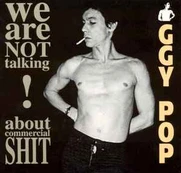 CD Iggy Pop - We Are Not Talking About Commercial Shit