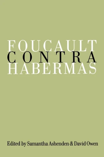 Foucault Contra Habermas