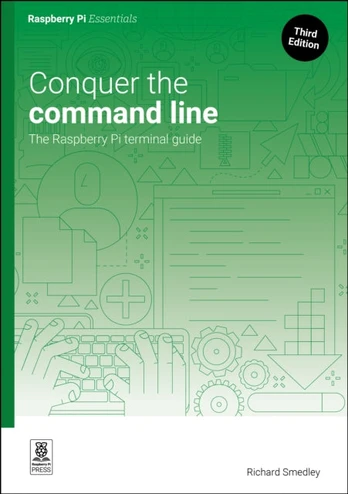 Conquer the command line, The Raspberry Pi terminal guide