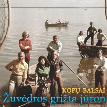 Kopų balsai. Žuvėdros grįžta jūron (CD)