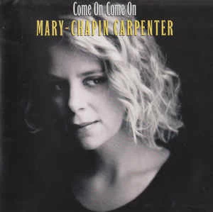 CD Mary-Chapin Carpenter - Come On Come On