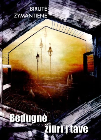 Bedugnė žiūri į tave