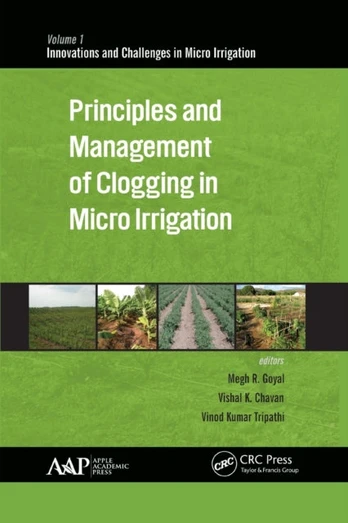 Principles and Management of Clogging in Micro Irrigation