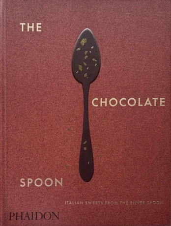Chocolate Spoon, Italian Sweets from the Silver Spoon
