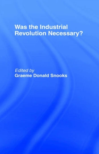 Was the Industrial Revolution Necessary?