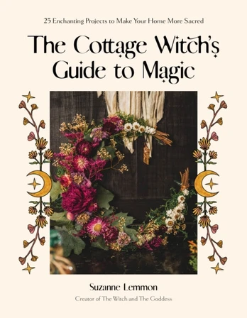 Cottage Witch's Guide to Magic