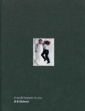It could happen to you: A K Dolven