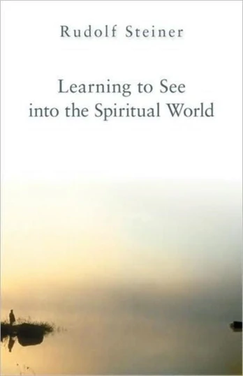 Learning to See into the Spiritual World