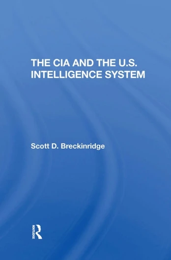 Cia And The U.s. Intelligence System
