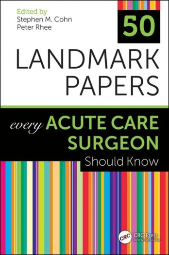50 Landmark Papers Every Acute Care Surgeon Should Know