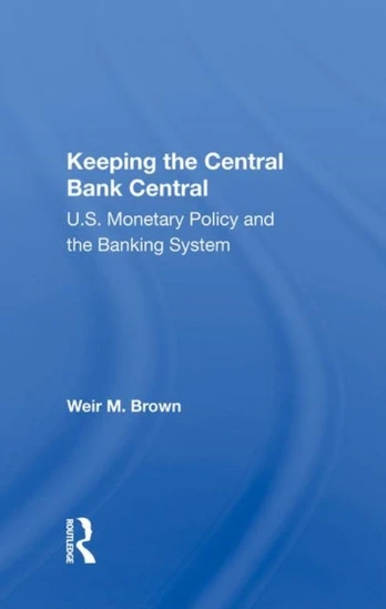 Keeping The Central Bank Central