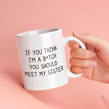 Puodelis "You Should Meet My Sister"
